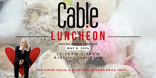 Primaire afbeelding van Cable's May Luncheon with Sharon John, CEO Build-A-Bear Workshop