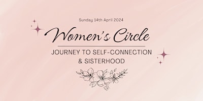 Women's Circle: Journey to Self-Connection & Sisterhood primary image