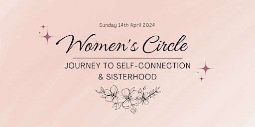 Primaire afbeelding van Women's Circle: Journey to Self-Connection & Sisterhood