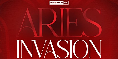 Saturdays At Sips: Aries Invasion March 30, 2024