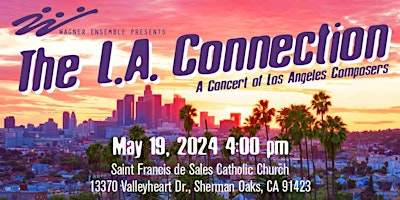 Imagem principal do evento The L.A. Connection, A Concert of Los Angeles Composers