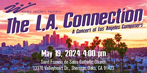 Imagem principal do evento The L.A. Connection, A Concert of Los Angeles Composers