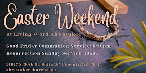 Image principale de Good Friday Communion Service at Living Word Ahwatukee