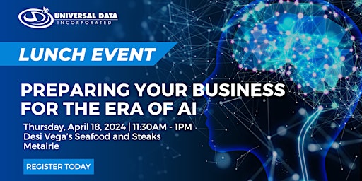 Hauptbild für Universal Data Lunch Event: Preparing Your Business for the Era of AI