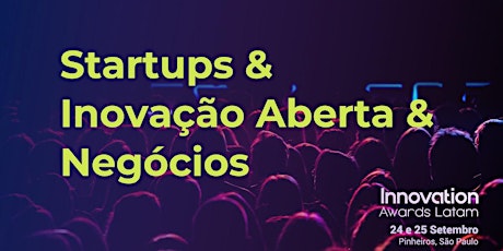 Imagem principal do evento Fórum Innovation Awards Latam - Startups, Inovação Aberta e Negócios