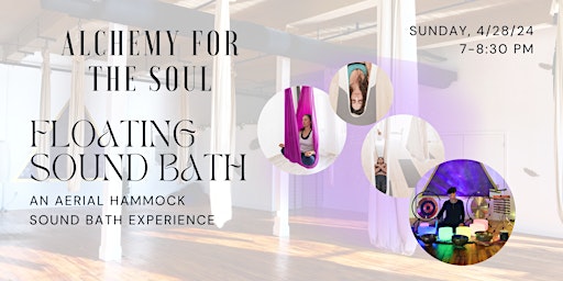 Hauptbild für Alchemy for the Soul: Floating Aerial Sound Bath Experience