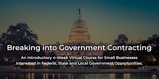 Hauptbild für 4-Week Virtual Course for Small Businesses Ready to Break into GovCon