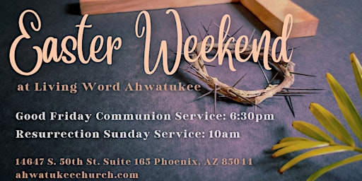 Easter Sunday at Living Word Ahwatukee primary image