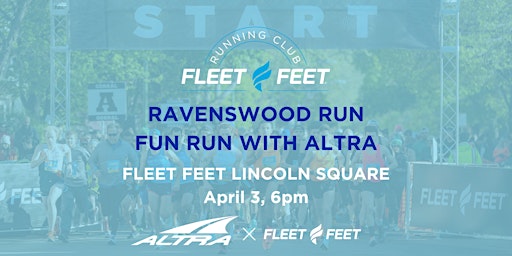 Primaire afbeelding van Fleet Feet Lincoln Square: Altra x Ravenswood Run Fun Run