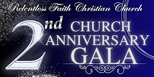 Relentless Faith Christian Church 2nd Year Anniversary primary image