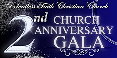 Relentless Faith Christian Church 2nd Year Anniversary primary image