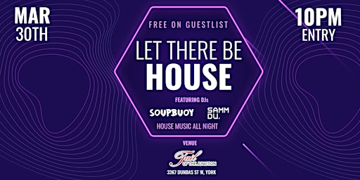 Imagen principal de LET THERE BE HOUSE | SATURDAY, MARCH 30TH | HOUSE MUSIC ALL NIGHT