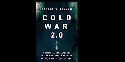 CIC Vancouver Island presents “Cold War 2.0: Technology & Geopolitics” primary image