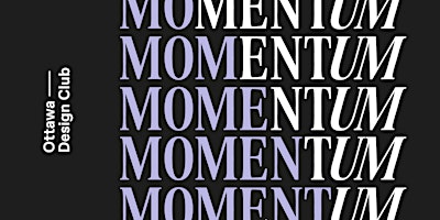 Imagem principal de Ottawa Design Club #0012 - Momentum