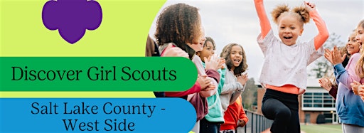 Collection image for Discover Girl Scouts - Salt Lake County  West Side