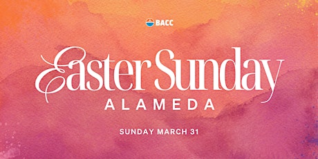 Alameda Easter Celebration & Worship Service