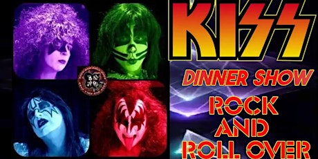 DINNER SHOW with KISS Tribute - Rock N Roll Over