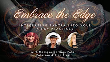 Imagem principal do evento Embrace the Edge w/Rina, Monique, and Peter
