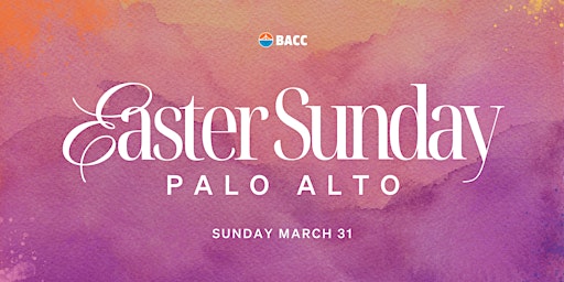 Palo Alto Easter Celebration & Worship Service primary image