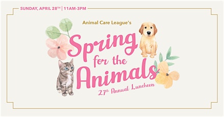 Animal Care League's 27th Annual Spring for the Animals Luncheon