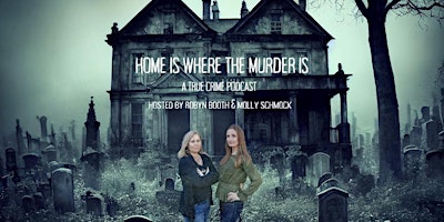 Live Podcast - Home is Where the Murder Is primary image