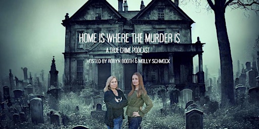 Imagem principal do evento Live Podcast - Home is Where the Murder Is