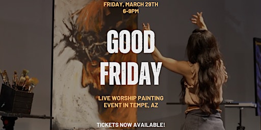 Image principale de Good Friday Live Worship Painting at Vanessa Horabuena Art Gallery