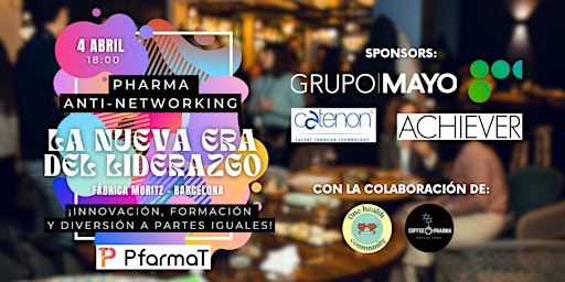 Hauptbild für Pharma Anti-Networking: La Nueva Era del Liderazgo
