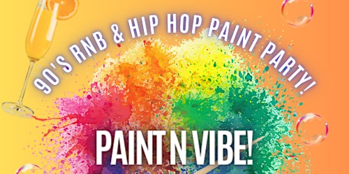 90's/00's R&B N Hip hop Paint Party primary image