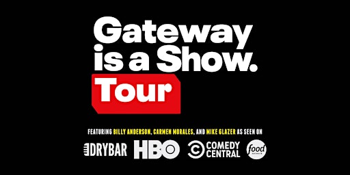 Hauptbild für Gateway Comedy Tour with Billy Anderson, Carmen Morales, and Mike Glazer