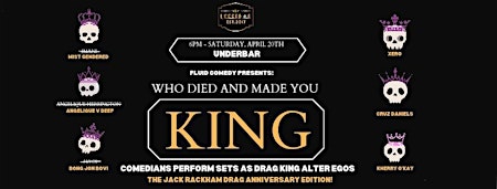 Primaire afbeelding van Fluid Comedy Presents: Who Died and Made You King?