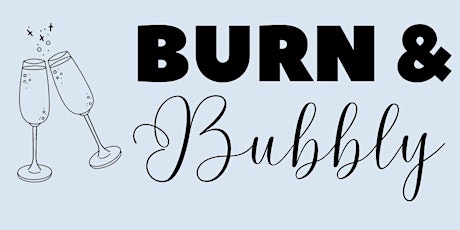 Burn & Bubbly