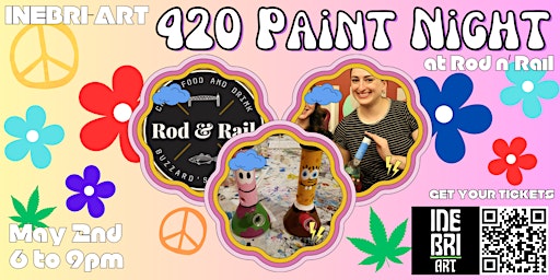 Primaire afbeelding van 420 Paint Night @ Rod and Rail!