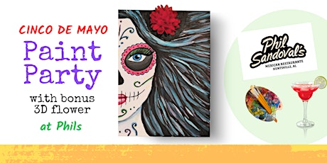 Cinco de Mayo - Paint Party at Phil Sandoval's