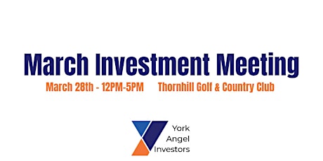 York Angel Investors - March Investment Meeting