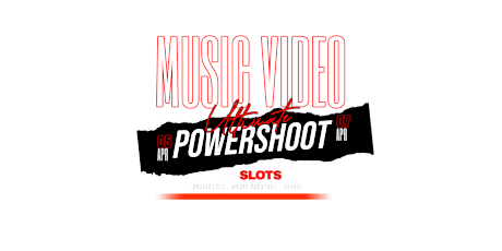 ULTIMATE MUSIC VIDEO POWERSHOOT