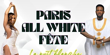 PARIS ALL WHITE FÊTE: AfroCArib Buffet & Soirée