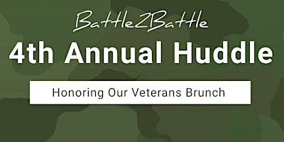 Imagem principal do evento Battle 2 Battle 4th Annual Huddle