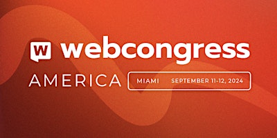 WEBCONGRESS MIAMI 2024 primary image