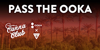 Imagem principal do evento Pass the OOKA at Coachella Canna Club