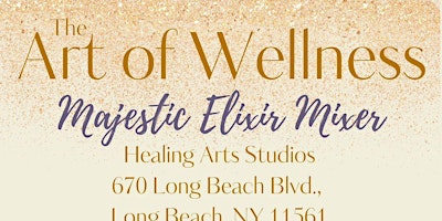 Image principale de Majestic Elixir Mixer (Networking Party for the ART OF WELLNESS)