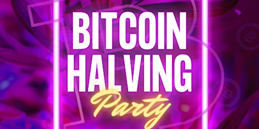 Imagem principal do evento Bitcoin Halving Party