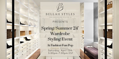 Bellah Styles "Spring/Summer 24" Styling Event"