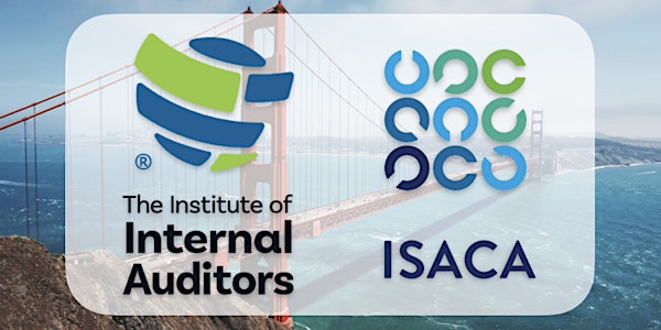 IIA & ISACA San Francisco Chapters In-Person Spring Seminar