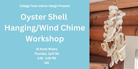 Oyster Shell Hanging/Wind Chime Workshop