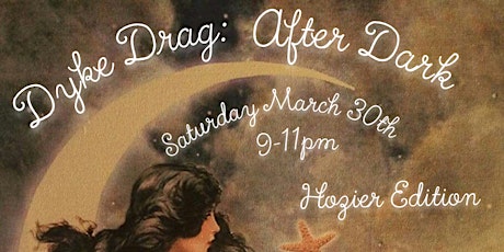 Dyke Drag: After Dark - Hozier Edition