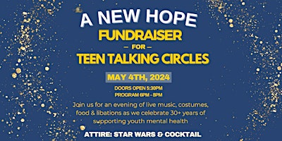 Primaire afbeelding van "A New Hope" - Youth Mental Health Fundraiser for Teen Talking Circles
