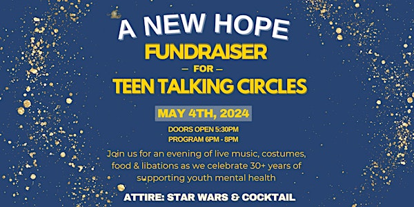 "A New Hope" - Youth Mental Health Fundraiser for Teen Talking Circles
