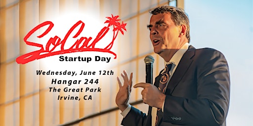Image principale de SoCal Startup Day 2024 -  Largest VC & Angel Investor Event of the Year