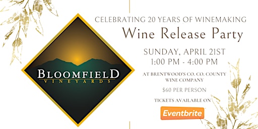Image principale de Bloomfield Vineyards - 20th Anniversary  Wine Release Party